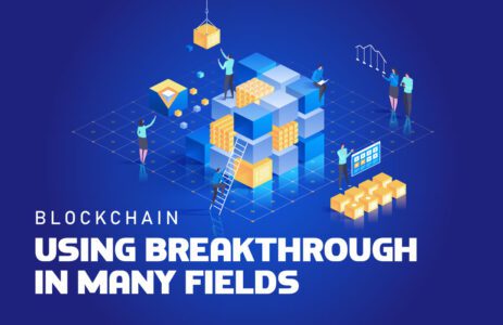 Blockchain Using breakthrough in many fields