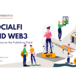 SocialFi and Web3: Revolutionize The Publishing Field