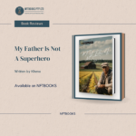My Father Is Not A Superhero - NFTBOOKS
